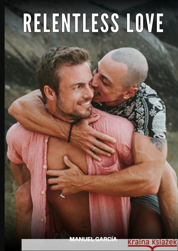 Relentless Love García, Manuel 9783384713483