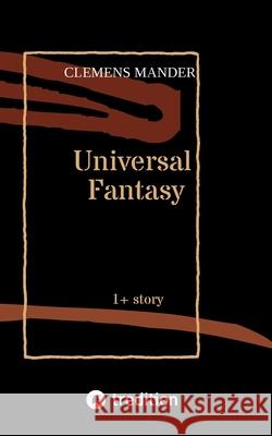 Universal Fantasy Mander, Clemens 9783384713605 tredition