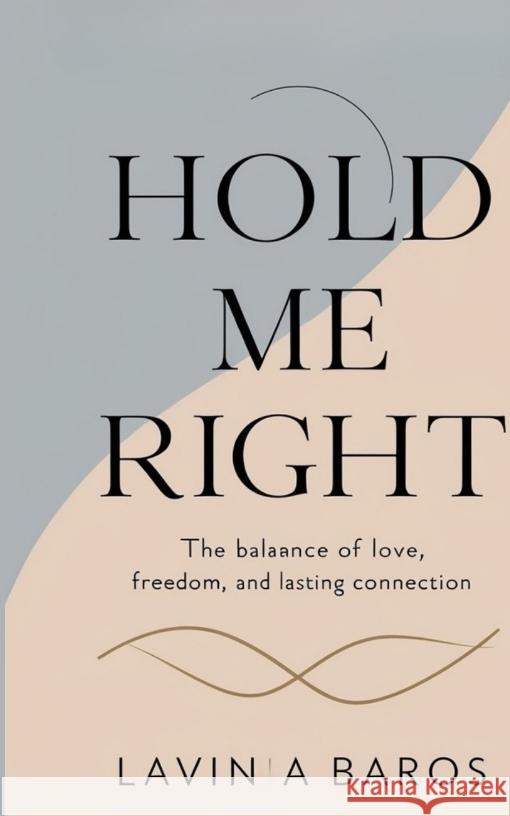 HOLD ME RIGHT Baros, Lavinia 9783384713834