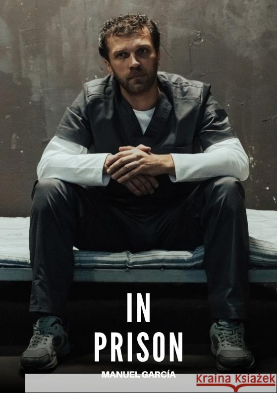 In Prison García, Manuel 9783384716040