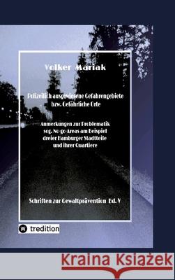 Polizeilich ausgewiesene Gefahrengebiete bzw. Gefährliche Orte - Mariak, Volker 9783384717450