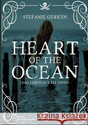 Heart of the Ocean Gerken, Stefanie 9783384717788