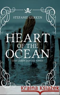 Heart of the Ocean Gerken, Stefanie 9783384717795