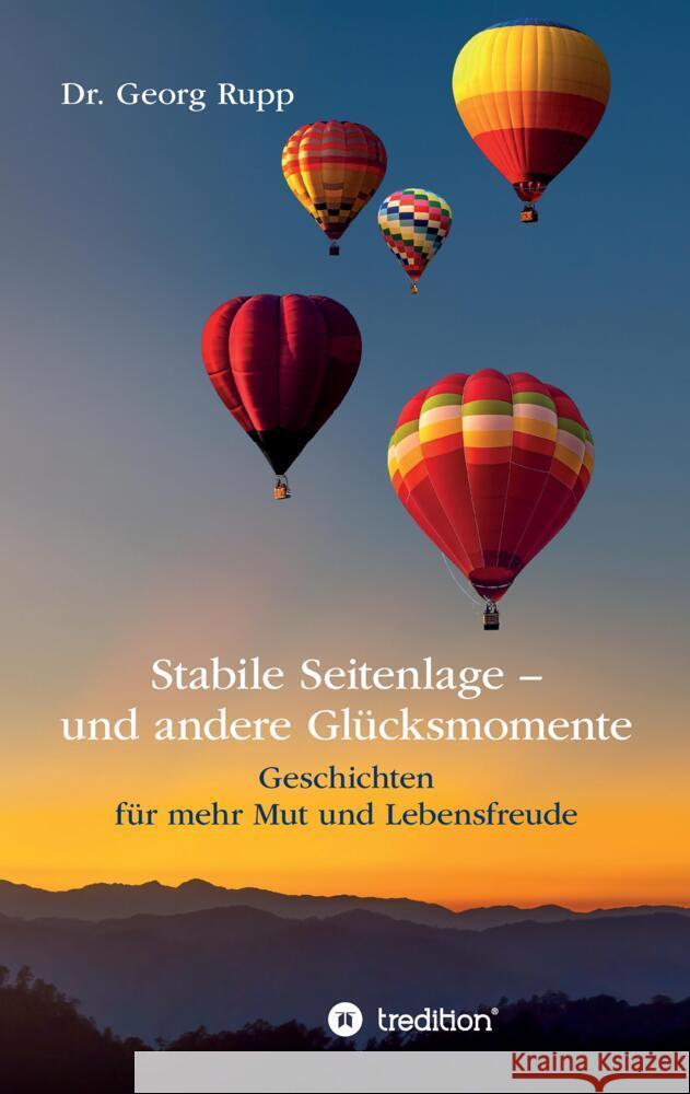 Stabile Seitenlage - und andere Glücksmomente Rupp, Dr. Georg 9783384718891