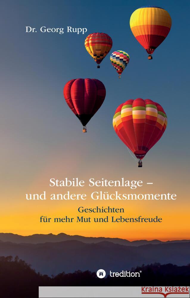 Stabile Seitenlage - und andere Glücksmomente Rupp, Dr. Georg 9783384718907