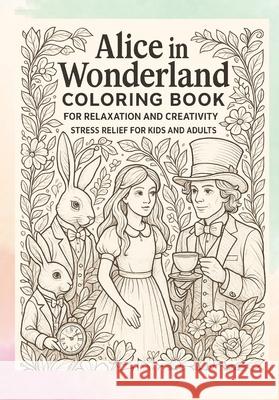 Alice in Wonderland Coloring Book Klein, Tom 9783384718976 tredition