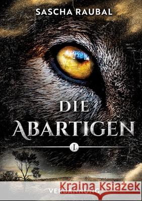 Verbannung Raubal, Sascha 9783384719805 tredition