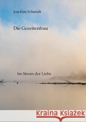 Die Gezeitenfrau Schmidt, Joachim 9783384720870