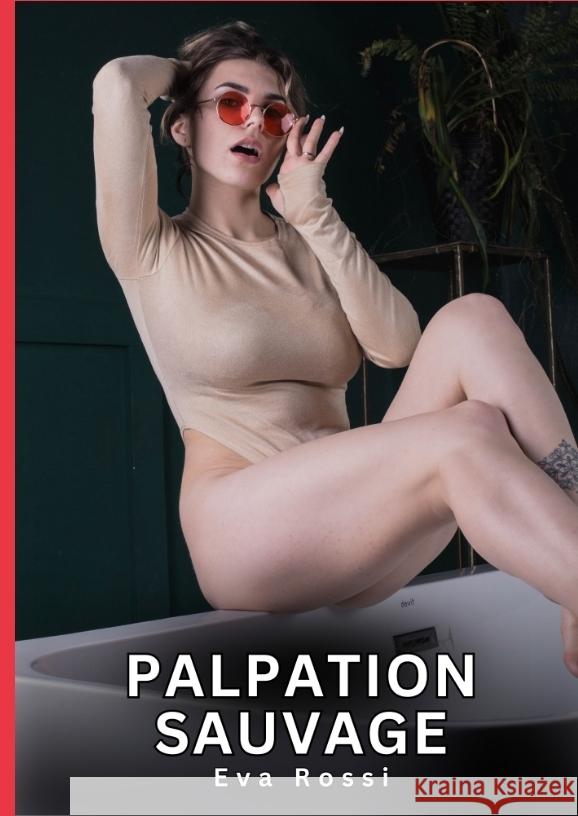 Palpation Sauvage Rossi, Eva 9783384721747 Eva Rossi