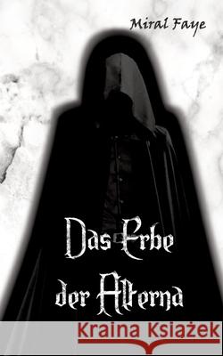 Das Erbe der Alterna Faye, Miral 9783384723406 bookWyvern