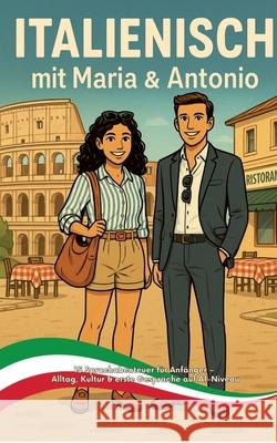 ITALIENISCH mit Maria & Antonio Sachet, Leachim 9783384723932 tredition