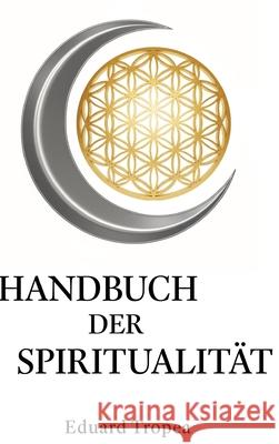 Handbuch der Spiritualität Tropea, Eduard 9783384724625