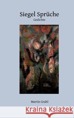 Siegel Sprüche Grahl, Martin 9783384725844