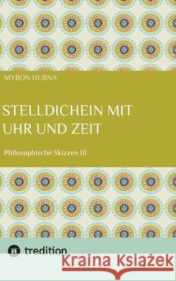 Stelldichein mit Uhr und Zeit Hurna, Myron 9783384726025
