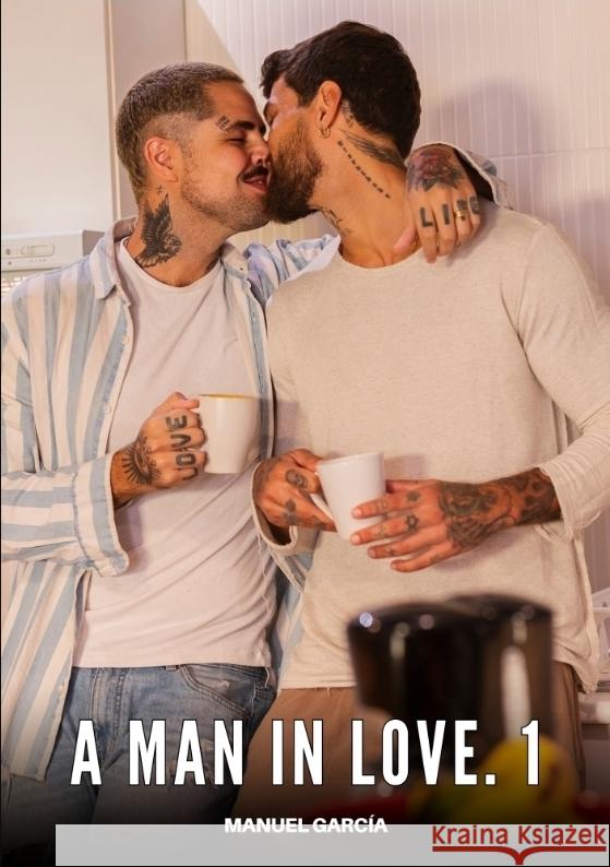 A Man in Love. 1 García, Manuel 9783384726315