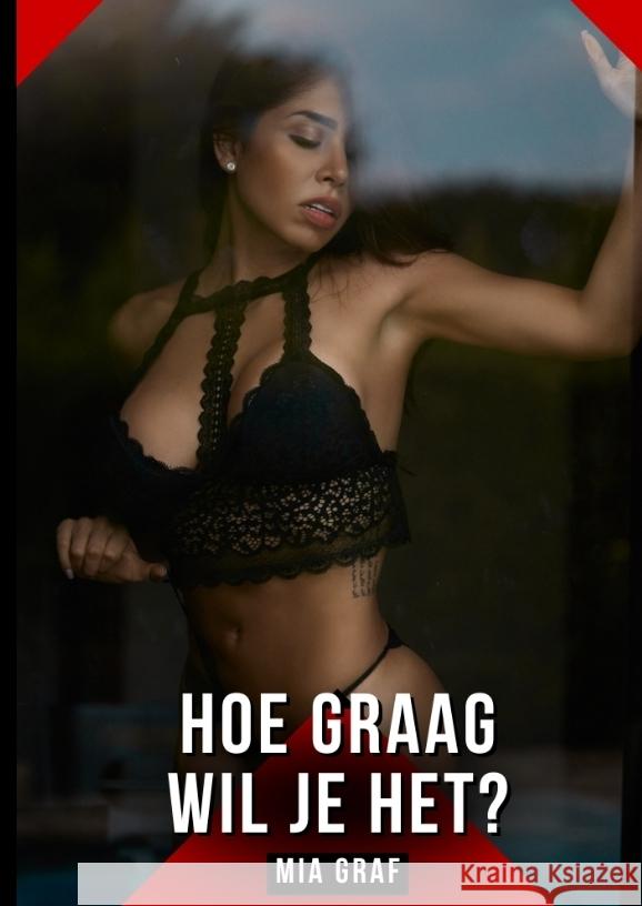 Hoe graag wil je het? Graf, Mia 9783384726933