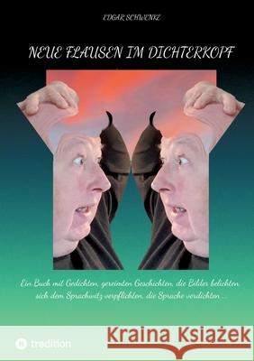 Neue Flausen im Dichterkopf Schwenke, Edgar 9783384728340 tredition