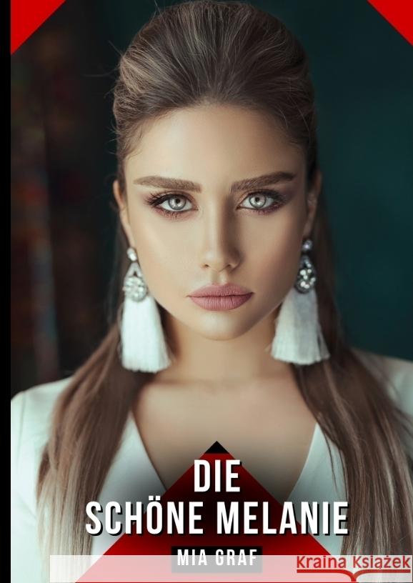 Die schöne Melanie Graf, Mia 9783384729910