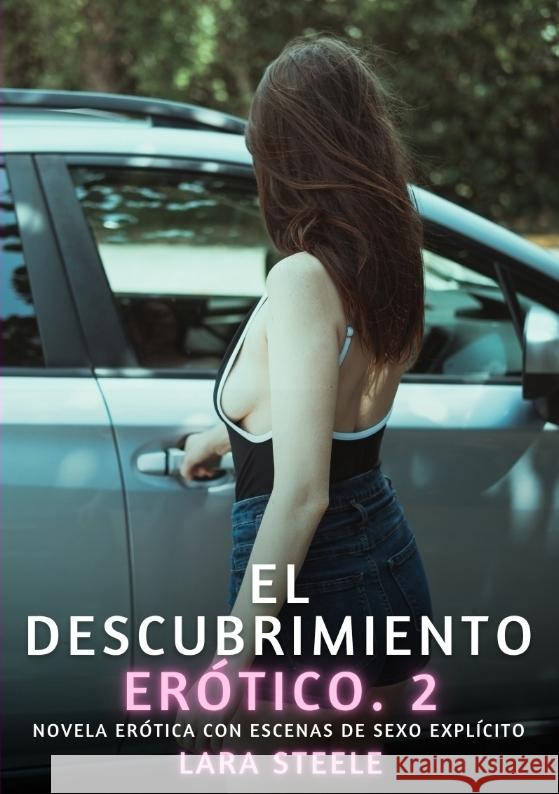 El descubrimiento erótico. 2 Steele, Lara 9783384732057