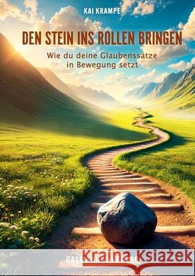 Den Stein ins Rollen bringen Krampe, Kai 9783384732385