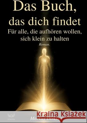 Das Buch, das dich findet Dirksen, Markus 9783384732491