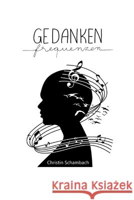 Gedankenfrequenzen Schambach, Christin 9783384732712 tredition