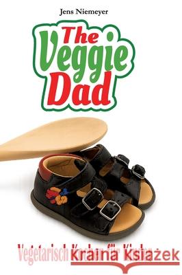 The Veggie Dad Niemeyer, Jens 9783384734853