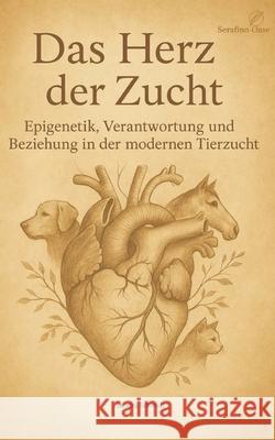 Das Herz der Zucht Schmidt, Sandra 9783384736093 Serafino Oase