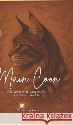 Main Coon Schmidt, Sandra 9783384736185 Serafino Oase