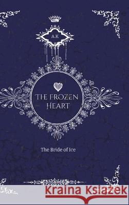The Frozen Heart Weyer, A.K 9783384736253 tredition
