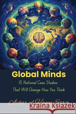 Global Minds: 15 National Case Studies That Will Change How You Think Azhar Ul Haque Sario 9783384737472 Azhar Sario Hungary