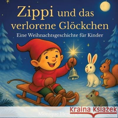 Zippi und das verlorene Glöckchen Hendrich, Monique 9783384739278 tredition