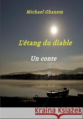 L'étang du diable Ghanem, Michael 9783384740939 tredition