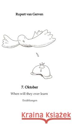 7 Oktober: When whill they ever learn Rupert Va 9783384741936