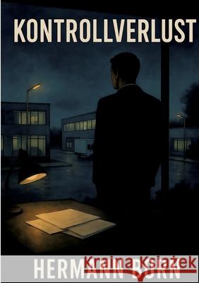 KONTROLLVERLUST Born, Hermann 9783384747150 tredition