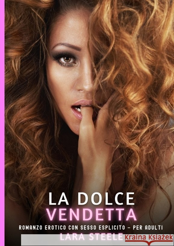 La Dolce Vendetta Steele, Lara 9783384747341