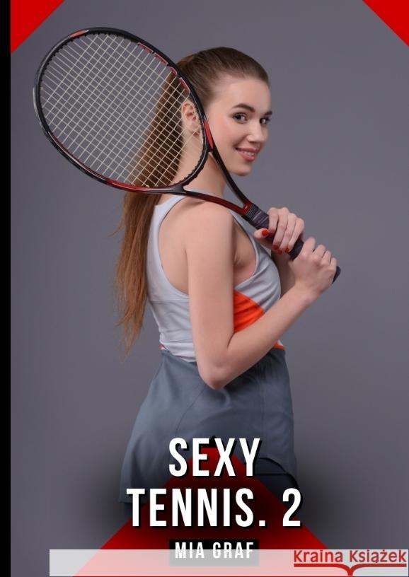 Sexy Tennis. 2 Graf, Mia 9783384747457
