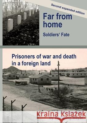 Far from home. Soldiers' fate Meyer, Wolfgang 9783384750594