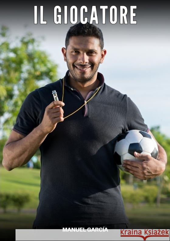 Il Giocatore García, Manuel 9783384755179 Manuel García
