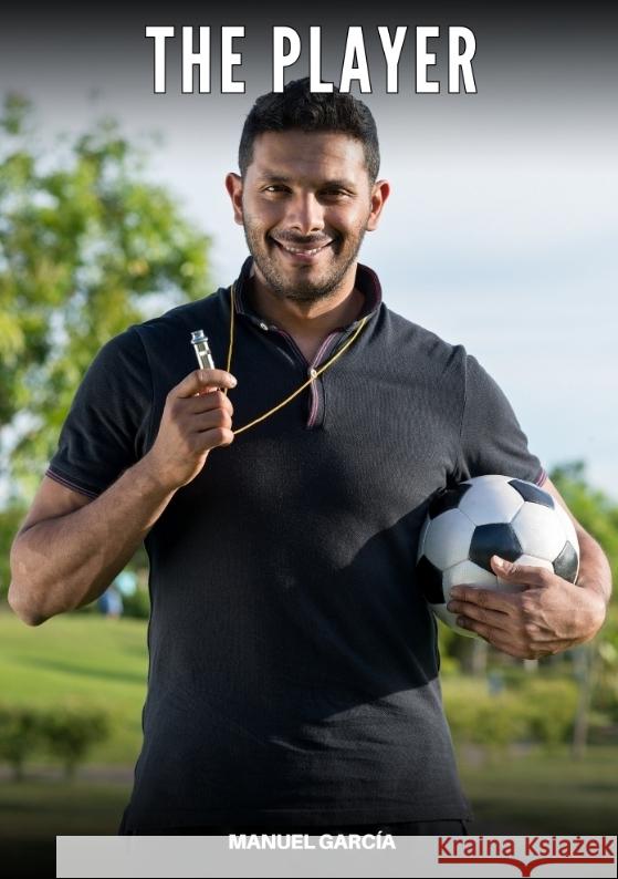 The Player García, Manuel 9783384755193 Manuel García