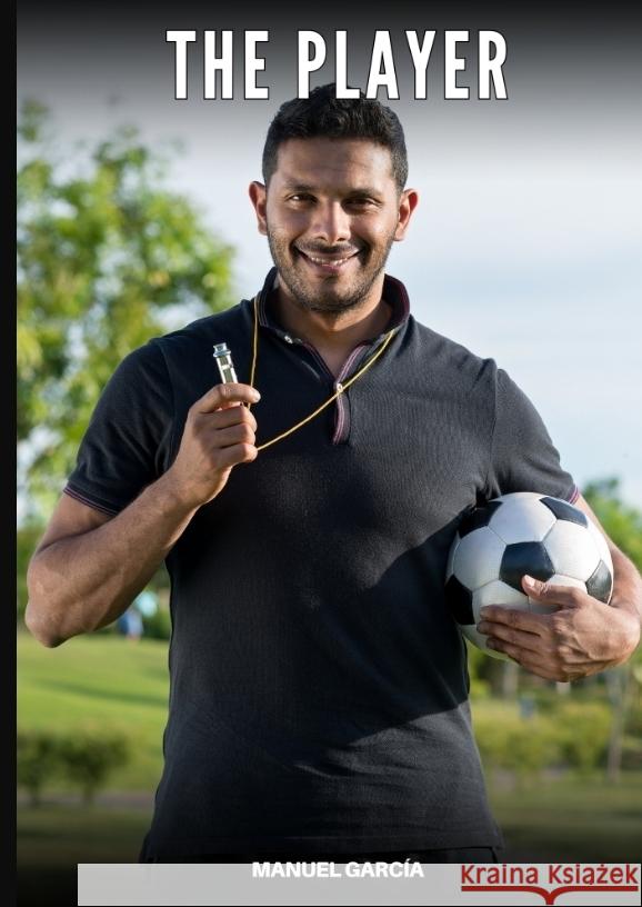 The Player García, Manuel 9783384755209 Manuel García