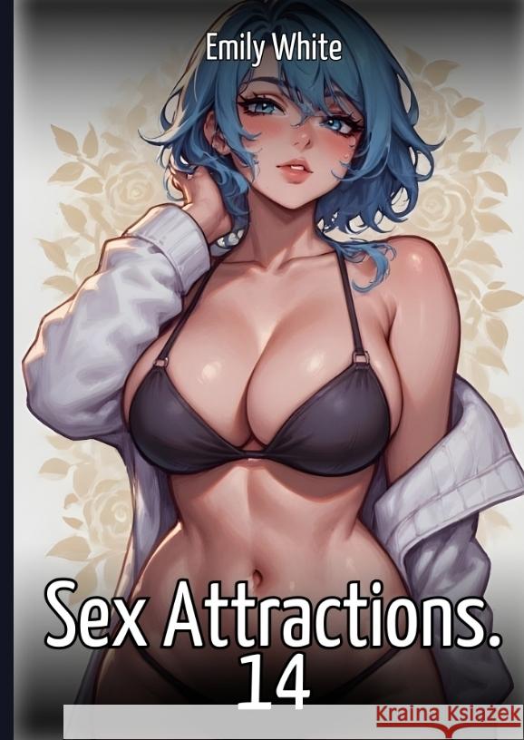 Sex Attractions. 14 White, Emily 9783384755322 Emily White