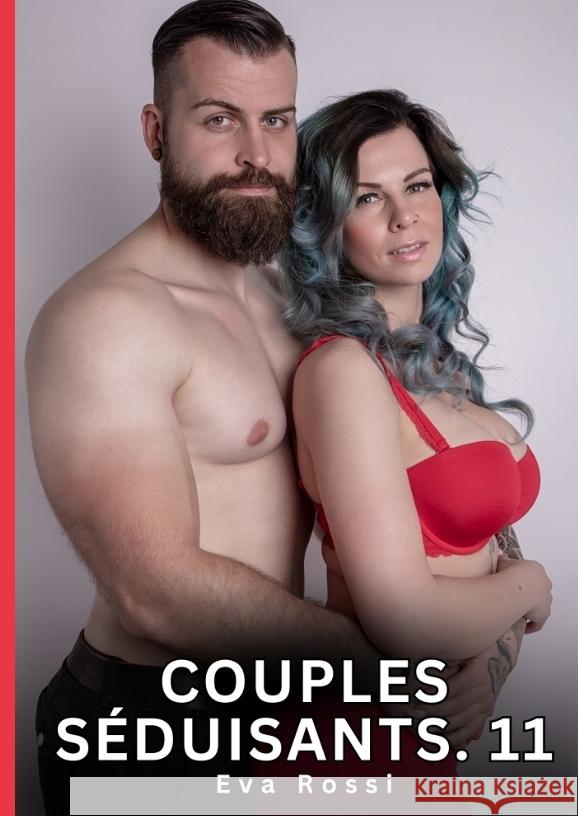 Couples Séduisants. 11 Rossi, Eva 9783384757111 Eva Rossi