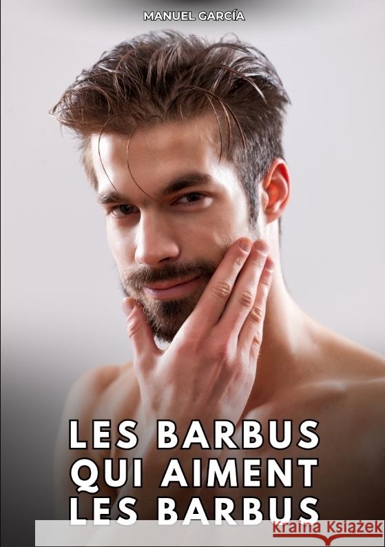Les Barbus qui aiment les Barbus García, Manuel 9783384757180