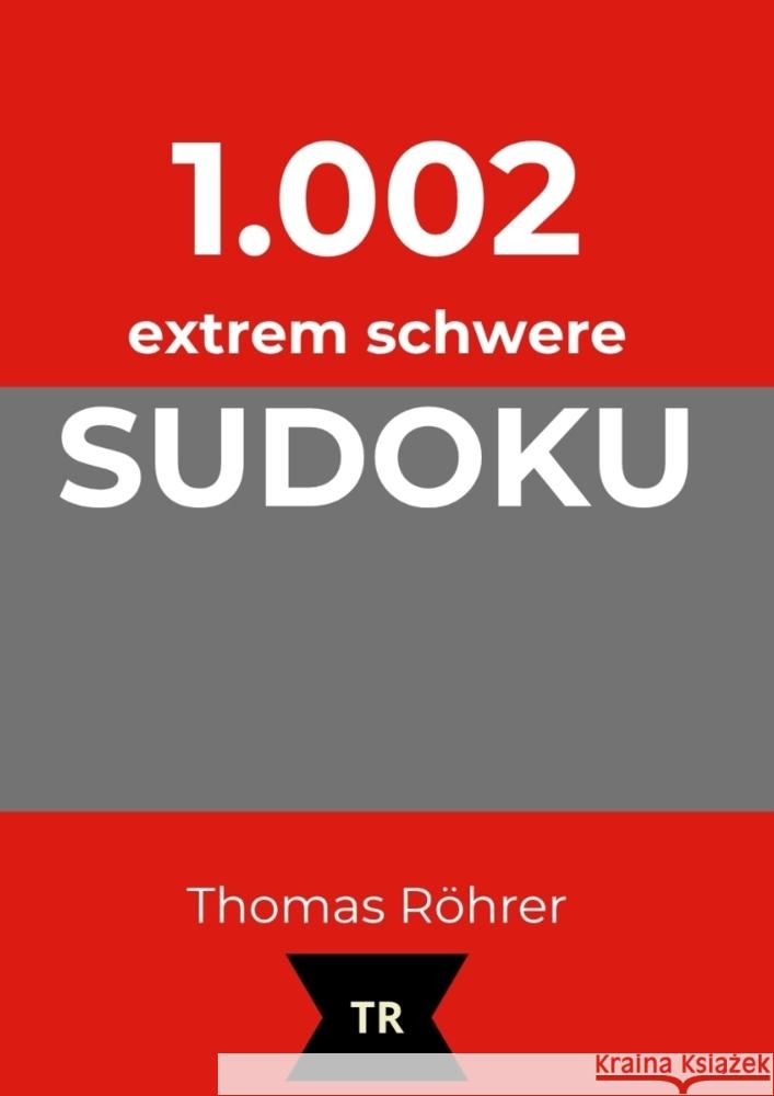 1.002er Sudoku extrem schwer Röhrer, Thomas 9783384759580