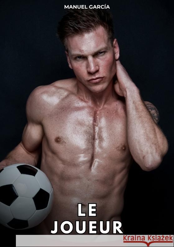 Le joueur García, Manuel 9783384760814 Manuel García