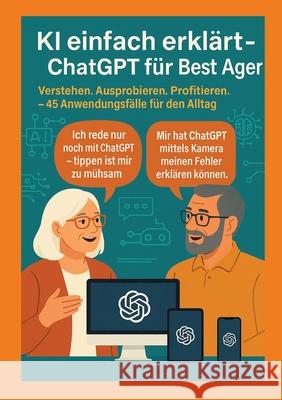 KI einfach erklärt - ChatGPT für Best Ager Eisen, Thomas 9783384762498