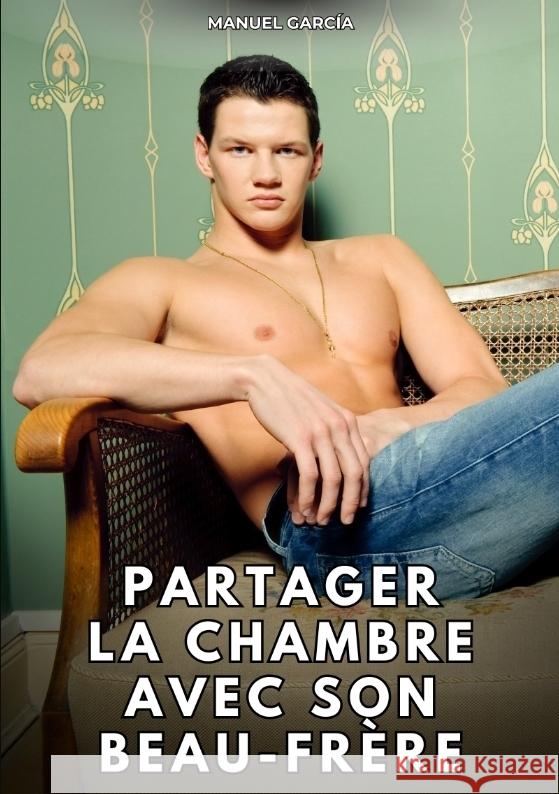 Partager la chambre avec son beau-frère García, Manuel 9783384762832
