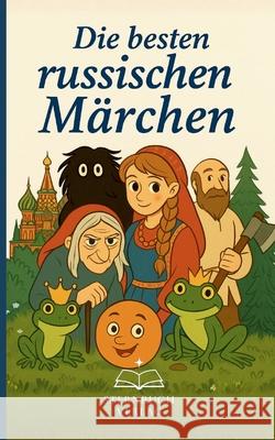 Die Besten Russischen Märchen Volkova, Anna 9783384763310 Sternbuch Verlag