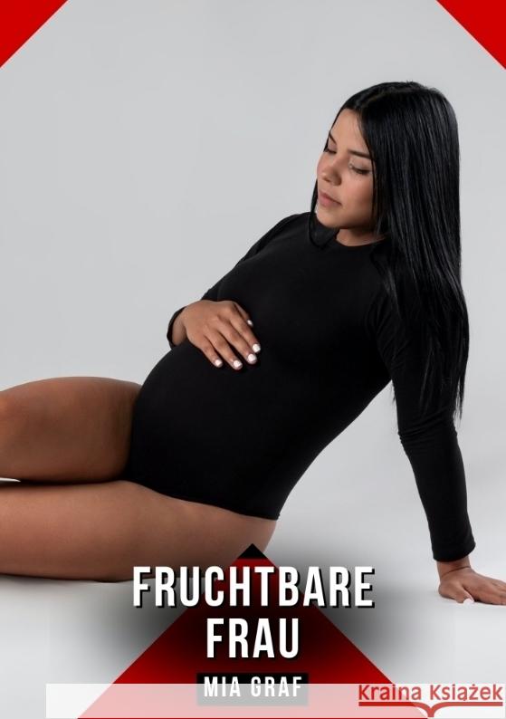 Fruchtbare Frau Graf, Mia 9783384764638 Mia Graf